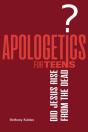 Apologetics For Teens - Did Jesus Rise From The Dead? - Preview