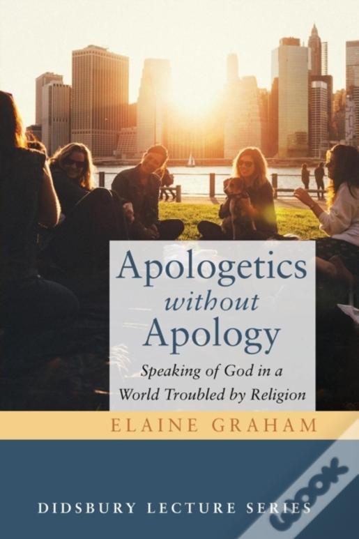Apologetics Without Apology