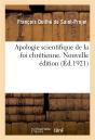 Apologie Scientifique De La Foi Chretienne. Nouvelle Edition - Preview