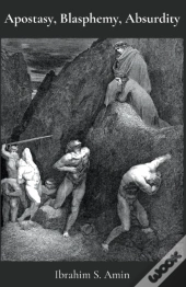 Apostasy, Blasphemy, Absurdity: A Poetry