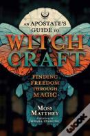 Apostate'S Guide To Witchcraft, An