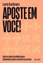 Aposte Em Você - Preview