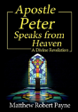 Apostle Peter Speaks From Heaven - Preview