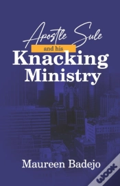 Capa do artigo Apostle Sule And His Knacking Ministry