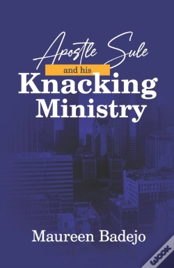 Capa do artigo Apostle Sule And His Knacking Ministry