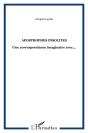 Apostrophes Insolites ; Une Correspondance Imaginaire Avec... - Preview
