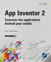 App Inventor 2 - Concevez Des Applications Android Pour Mobile