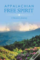 Appalachian Free Spirit: A Recovery Journey