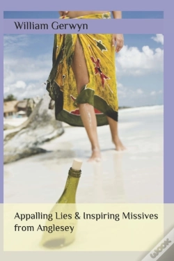 Capa do artigo Appalling Lies & Inspiring Missives From Anglesey