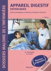 Appareil Digestif ; Pathologies ; Sciences Biologiques Et Médicales, Techniques Infirmières (2e Édition)