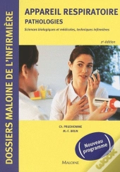 Appareil Respiratoire ; Pathologies ; Sciences Biologiques Et Médicales, Techniques Infirmières (2e Édition)