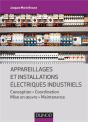 Appareillages Et Installations Électriques Industriels ; Conception, Coordination, Mise En Oeuvre, Maintenance - Preview