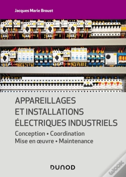 Capa do artigo Appareillages Et Installations Électriques Industriels : Conception, Coordination, Mise En Oeuvre, Maintenance