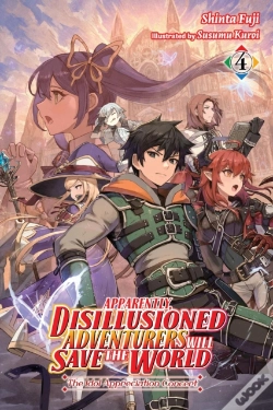 Capa do artigo Apparently, Disillusioned Adventurers Will Save The World, Vol. 4 (Light Novel)