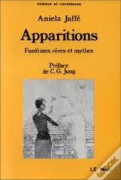 Apparitions. Fantomes, Reves Et Mythes