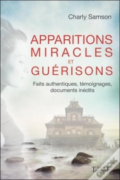 Capa do artigo Apparitions, Miracles Et Guerisons - Faits Authentiques