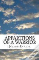 Apparitions Of A Warrior
