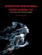 Apparitions Paranormal Ghost Hunting 101 - Preview