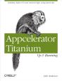 Appcelerator Titanium: Up And Running - Preview