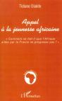 Appel A La Jeunesse Africaine ; Comment Se Fait-Il Que L'Afrique Aidee Par La France Ne Progresse Pas - Preview