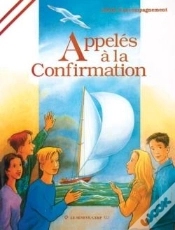 Capa do artigo Appelés À La Confirmation : Livre Animateur