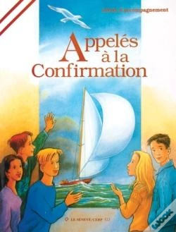 Capa do artigo Appelés À La Confirmation : Livre Animateur