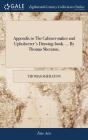Appendix To The Cabinet-Maker And Uphols - Preview