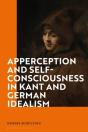 Apperception And Self-Consciousness In Kant And German Idealism - Preview