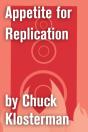 Appetite For Replication - Preview