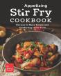 Appetizing Stir Fry Cookbook - Preview