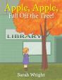 Apple, Apple, Fall Off The Tree! - Preview