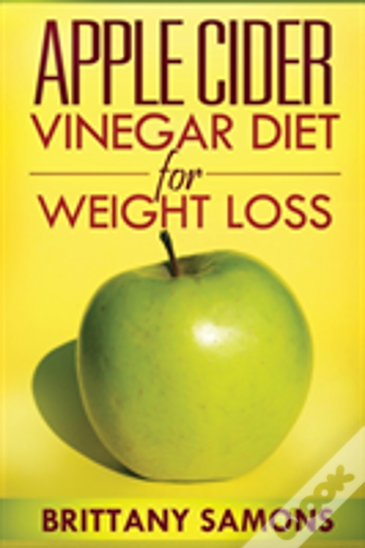 Apple Cider Vinegar Diet For Weight Loss