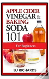 Capa do artigo Apple Cider Vinegar & Baking Soda 101 For Beginners