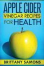 Apple Cider Vinegar Recipes For Health - Preview