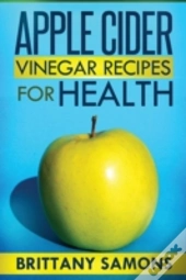 Apple Cider Vinegar Recipes For Health
