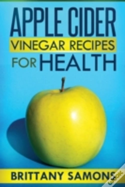 Capa do artigo Apple Cider Vinegar Recipes For Health