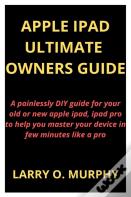 Apple Ipad Ultimate  Owners Guide