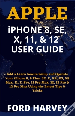 Capa do artigo Apple Iphone 8, Se, X, 11, & 12 User Guide