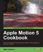 Apple Motion 5 Cookbook - Preview