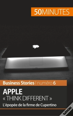 Capa do artigo Apple « Think Different » ; L'Épopée De La Firme De Cupertino