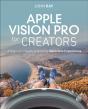 Apple Vision Pro For Creators - Preview