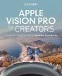 Apple Vision Pro For Creators - Preview