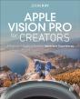 Apple Vision Pro For Creators - Preview