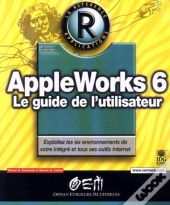 Appleworks 6 ; Le Guide De L'Utilisateur