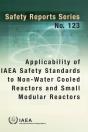 Applicability Of Iaea Safety Standards To Non-Water Cooled Reactors And Small Modular Reactors - Preview