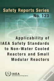 Capa do artigo Applicability Of Iaea Safety Standards To Non-Water Cooled Reactors And Small Modular Reactors