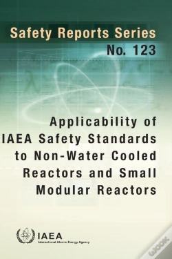 Capa do artigo Applicability Of Iaea Safety Standards To Non-Water Cooled Reactors And Small Modular Reactors