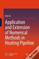 Application And Extension Of Numerical Methods In Heating Pipeline