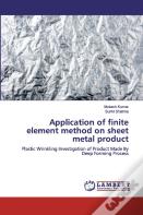 Application Of Finite Element Method On Sheet Metal Product