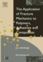 Application Of Fracture Mechanics To Polymers, Adhesives And Composites - Preview
